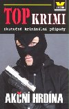 Akn hrdina - Skuten kriminln ppady - Vkend