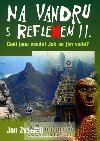 NA VANDRU S REFLEXEM II. - Jan Zvelebil