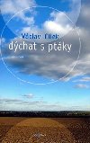 Dchat s ptky - Vclav Clek