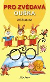 Pro zvdav ouka - Ji Kahoun; Andra Korbelov
