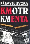 KMOTR KMENTA - Pemysl Svora