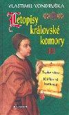 Letopisy krlovsk komory iii - Vlastimil Vondruka