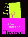 Nn barbar - Bohumil Hrabal