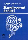 ROZDRCEN TST - Vlasta Javoick; Lidmila Anna Dohnalov