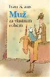 MU ZA VLASTNM ROHEM - Ivan Kraus
