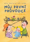 Mj prvn prvodce nminou - Jitka Stakov; Ji Tyller
