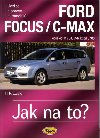 Ford Focus/C-MAX - Focus od 11/04, C.Max od 5/03 - Jak na to? slo 97 - Hans-Rdiger Etzold