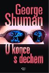 U KONCE S DECHEM - George Shuman