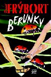 BERUNKY - Pavel Frbort