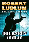 BOURNEV ODKAZ - Robert Ludlum; Eric Van Lustbader