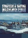 STRATEGIE A TAKTIKA OBOJIVELNCH OPERAC - Ian Speller; Christopher Tuck