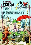 FERDA CVI MRAVENIT - Ondej Sekora