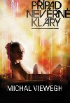 Ppad nevrn Klry - Michal Viewegh