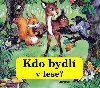 Kdo bydl v lese? - leporelo - Junior