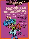 NEBOJTE SE MATEMATIKY! - Radek Chajda