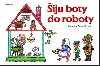 iju boty do roboty - Helena Zmatlkov; Helena Zmatlkov