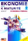 EKONOMIE NEJEN K MATURIT 2 - Jaroslav Zlmal; Zdenk Mendl