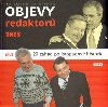 OBJEVY REDAKTOR MLAD FRONTA DNES - Martin Komrek; Ladislav Vereck