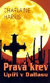 Prav krev: Upi v Dallasu - Charlaine Harris