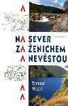 Na sever za enichem a nevstou - Tomasz Nogol