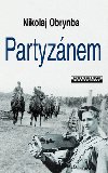 PARTYZNEM - Nikolaj I. Obrynba