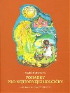 Pohdky pro nejhodnj holiky - Kubtov Marie