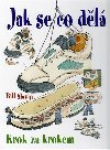 Jak se co dl - krok za krokem - Bill Slavin