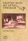Bjen mui na ltajcch strojch - Betislav Ditrych