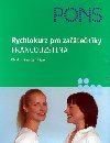 Rychlokurz pro zatenky - Francouztina (efektivn za tyi tdny) - Anne Braun; Patrice Julien