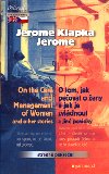 O tom, jak peovat o eny a jak je zvldnout a jin povdky, on the care.... - Jerome Klapka Jerome