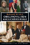 OBSLUHOVAL JSEM ANGLICKHO KRLE - Bohumil Hrabal