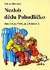 Nezlob ddu pohodlko - Zdena Broov; Vtzslava Klimtov
