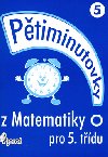 PTIMINUTOVKY Z MATEMATIKY PRO 5.TDU - 