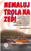 NEMALUJ TROLA NA ZE - Jan ovek