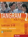 Tangram Aktuel 2 Kursbuch+Arbeitsbuch mit CD Lektion 5-8 - Hueber