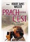 PRACH TISCE CEST - Robert James Waller