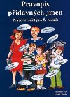 Pravopis pdavnch jmen Pracovn seit pro 5. ronk - Nov kola