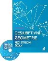 Deskriptivn geometrie pro stedn koly + CD - Eva Pomykalov