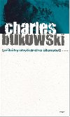 Pbhy obyejnho lenstv - Charles Bukowski