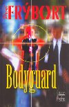 BODYGUARD - Pavel Frbort