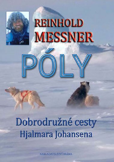 Ply - Objevn cesty Hjalmara Johansena - Reinhold Messner