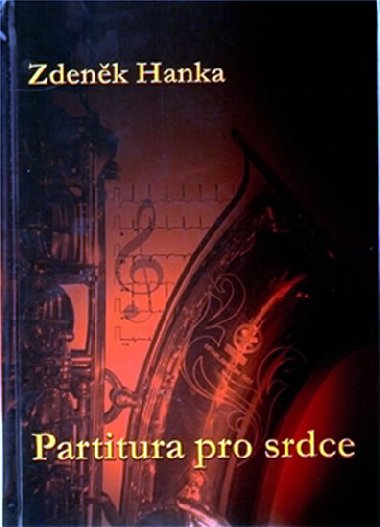 PARTITURA PRO SRDCE - Zdenk Hanka