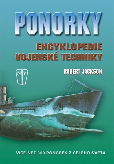 PONORKY ENCYKLOPEDIE VOJENSK TECHNIKY - Robert Jackson
