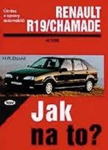 Renault 19/Chamade od 11/88 do 1/96 - Jak na to? - 9. - Hans-Rudiger Dr. Etzold