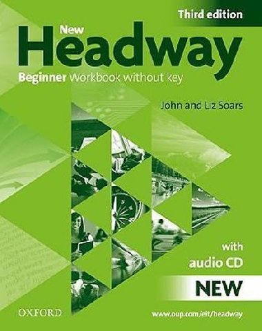 NEW HEADWAY THIRD EDITION BEGINNER WORKBOOK WITH KEY + AUDIO CD PACK