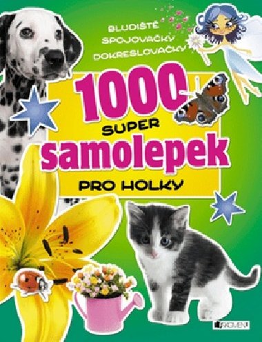 1000 super samolepek – Pro holky - Eva Broov