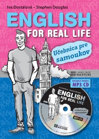 ENGLISH FOR REAL LIFE + CD - Iva Dostlov; Stephen Douglas