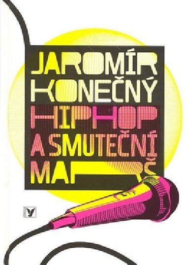 HIP HOP A SMUTEN MAR + CD - Jaromr Konen
