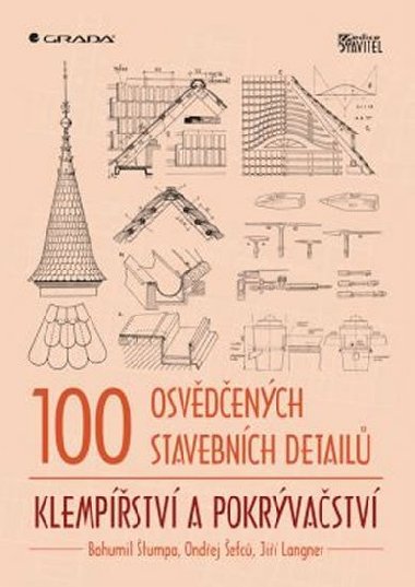 100 osvědčených stavebních detailů - klempířství a pokrývačství - Bohumil Štumpa; Jiří Langner; Ondřej Šefců