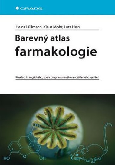 Barevn atlas farmakologie - 4. vydn - Heinz Lllmann; Klaus Mohr; Lutz Hein